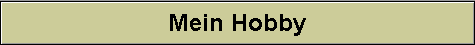 Mein Hobby